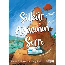 Şükür Ağacının Sırrı - Rabia Elif Özcan Beydemir - Gülce Çocuk