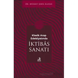 Klasik Arap Edebiyatında I·ktibas Sanatı - Mehmet Şirin Aladağ - Fecr Yayınları