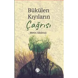 Bükülen Kıyıların Çağrısı - Metin Akdeniz - Herdem Kitap