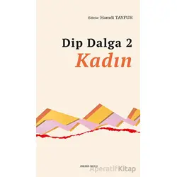 Dip Dalga 2 - Kadın - Kolektif - Ankara Okulu Yayınları