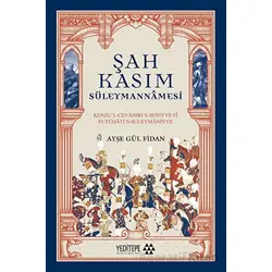 Şah Kasım Süleymannamesi - Ayşe Gül Fidan - Yeditepe Akademi