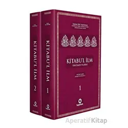 Kitabu’l İlm (Tercümesi Ve Şerhi) 2 Cilt - Kolektif - Kayıhan Yayınları