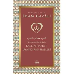 Kalbin Hayret Uyandıran Halleri - İmam Gazali - Ravza Yayınları