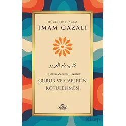 Gurur ve Gafletin Kötülenmesi - İmam Gazali - Ravza Yayınları