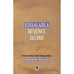 Kıssalarla Düşünce İklimi - Fatime Betül Mirzaoğlu - Çıra Yayınları