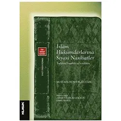 İslam Hükümdarlarına Siyasi Nasihatler - Ömer Dinçer - Klasik Yayınları