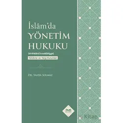 İslamda Yönetim Hukuku - Yahya Solmaz - Kitabe Yayınları