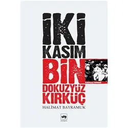 İki Kasım Bin Dokuz Yüz Kırk Üç - Halimat Bayramuk - Ötüken Neşriyat