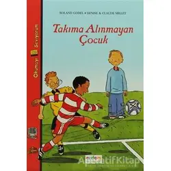 Takıma Alınmayan Çocuk - Roland Godel - Erdem Çocuk
