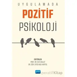Uygulamada Pozitif Psikoloji - Aslı Kartol - Nobel Akademik Yayıncılık