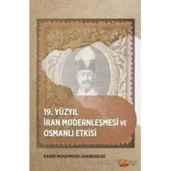 19. Yüzyıl İran Modernleşmesi ve Osmanlı Etkisi