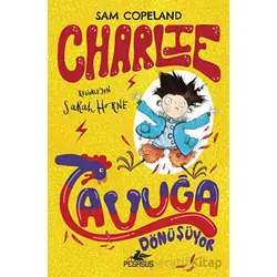 Charlie Tavuğa Dönüşüyor – Charlie Serisi 1 - Sam Copeland - Pegasus Çocuk Yayınları
