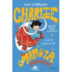 Charlie Mamuta Dönüşüyor - Charlie Serisi 3 - Sam Copeland - Pegasus Çocuk Yayınları
