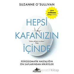 Hepsi Kafanızın İçinde - Suzanne OSullivan - Pegasus Yayınları