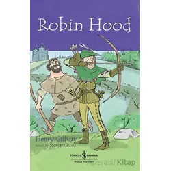 Robin Hood - Children’s Classic - Henry Gilbert - İş Bankası Kültür Yayınları