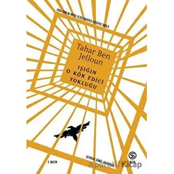 Işığın O Kör Edici Yokluğu - Tahar Ben Jelloun - Sia Kitap