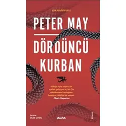 Çin Polisiyesi 2 - Dördüncü Kurban - Peter May - Alfa Yayınları