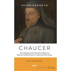 Chaucer - Peter Ackroyd - Alfa Yayınları