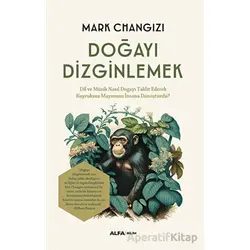 Doğayı Dizginlemek - Mark Changizi - Alfa Yayınları