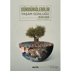 Sürdürülebilir Yaşam Günlüğü - Dilara Koçak - Alfa Yayınları