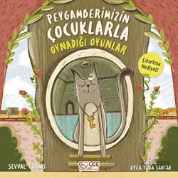 Peygamberimizin Çocuklarla Oynadığı Oyunlar - Şevval Tiryaki - Timaş Gülce Çocuk