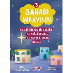 Sahabe Hikayeleri 3. Kitap - Merve Sultan Gündüz - Timaş Gülce Çocuk