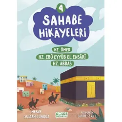 Sahabe Hikayeleri 4. Kitap - Merve Sultan Gündüz - Timaş Gülce Çocuk