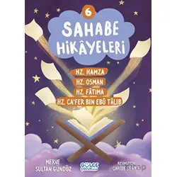 Sahabe Hikayeleri 6. Kitap - Merve Sultan Gündüz - Timaş Gülce Çocuk