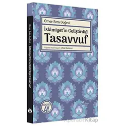 İslamiyetin Geliştirdiği Tasavvuf - Ömer Rıza Doğrul - Büyüyen Ay Yayınları