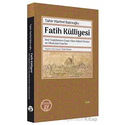 Fatih Külliyesi - Tahir Harimi Balcıoğlu - Büyüyen Ay Yayınları