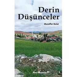 Derin Düşünceler - Muzaffer Bolat - Kitap Müptelası Yayınları