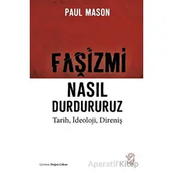 Faşizmi Nasıl Durdururuz - Paul Mason - Minotor Kitap