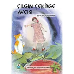 Çılgın Çekirge Avcısı - Ayda Erülgen Çayır - Luna Çocuk Yayınları