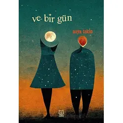 Ve Bir Gün - Asya Tekin - Luna Yayınları