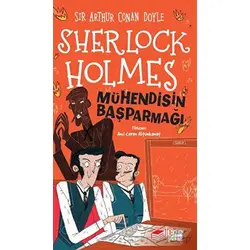 Sherlock Holmes - Mühendisin Başparmağı - Sir Arthur Conan Doyle - The Kitap Çocuk