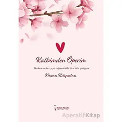 Kalbimden Öperim - Nuran Kılıçaslan - İkinci Adam Yayınları