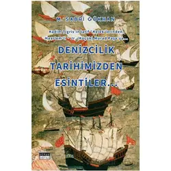 Denizcilik Tarihimizden Esintiler - M. Sabri Gökhan - Siyah Beyaz Yayınları