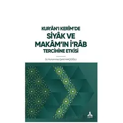 Kur’an’ı Kerim’de Siyak ve Makam’ın İ‘rab Tercihine Etkisi