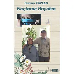 Naçizane Hayatım - Dursun Kaplan - Gülnar Yayınları