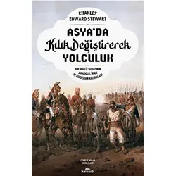 Asya’da Kılık Değiştirerek Yolculuk - Charles Edward Stewart - Kronik Kitap