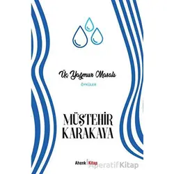 Üç Yağmur Masalı - Müştehir Karakaya - Ahenk Kitap