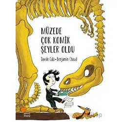 Müzede Çok Komik Şeyler Oldu - Benjamin Chaud - Günışığı Kitaplığı