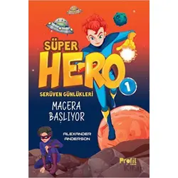 Süper Hero Macera Başlıyor - Alexander Anderson - Profil Kitap