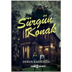 Sürgün Konak - Derya Kadıoğlu - Uyanış Yayınevi