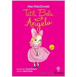 Tatlı Bela Angela - Alan MacDonald - Sia Kitap