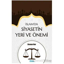 İslam’da Siyasetin Yeri ve Önemi - Osman Nur - Mat Kitap