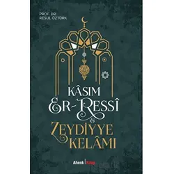 Kasım Er-Ressi - Zeydiyye Kelamı - Resul Öztürk - Ahenk Kitap