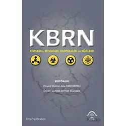 KBRN Kimyasal, Biyolojik, Radyolojik ve Nu¨kleer - Sermet Sezigen - EMA Tıp Kitabevi