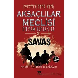 Aksaçlılar Meclisi 3 - Savaş - Ahmet Haldun Terzioğlu - Efsus Yayınları