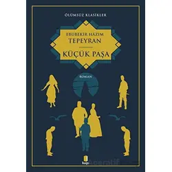 Küçük Paşa - Ebubekir Hazim Tepeyran - Kapı Yayınları